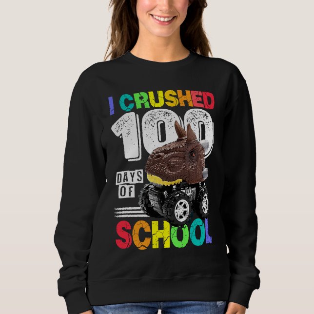 Moletom I Crushed 100 Days of School Dinosaur Monster Truc (Frente)