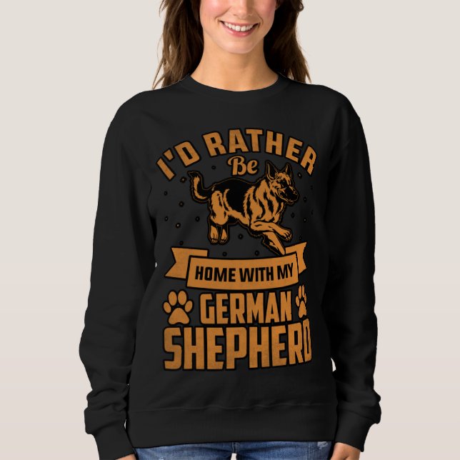 Moletom I d rather be home with my German Shepherd (Frente)