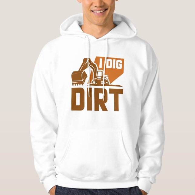 Moletom I Dig Dirt (Frente)