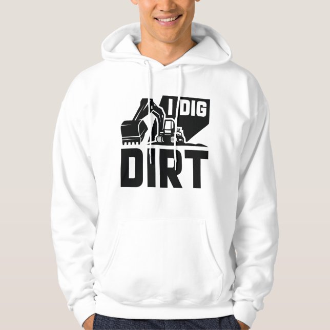 Moletom I Dig Dirt (Frente)
