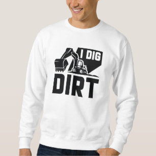 Moletom I Dig Dirt