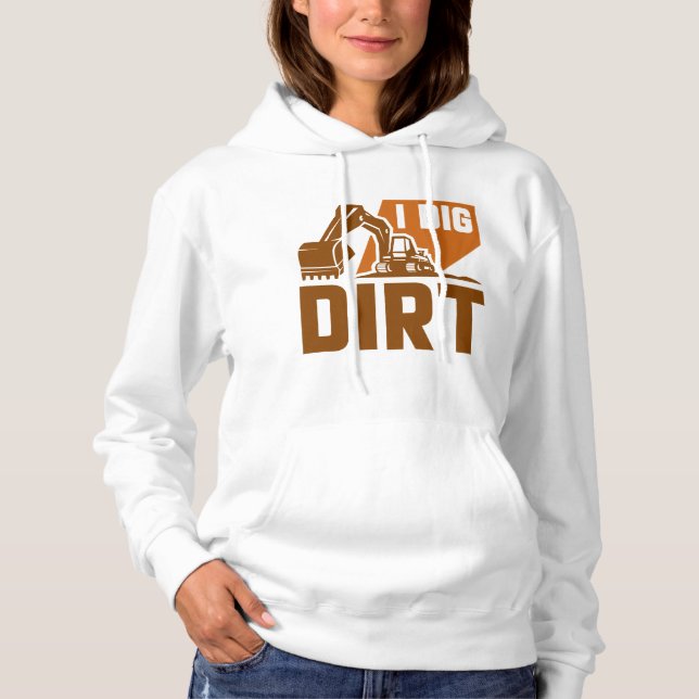 Moletom I Dig Dirt (Frente)