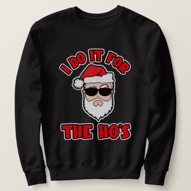 Moletom I DO IT FOR THE HO'S Santa Screwball Graphics (Frente do Design)