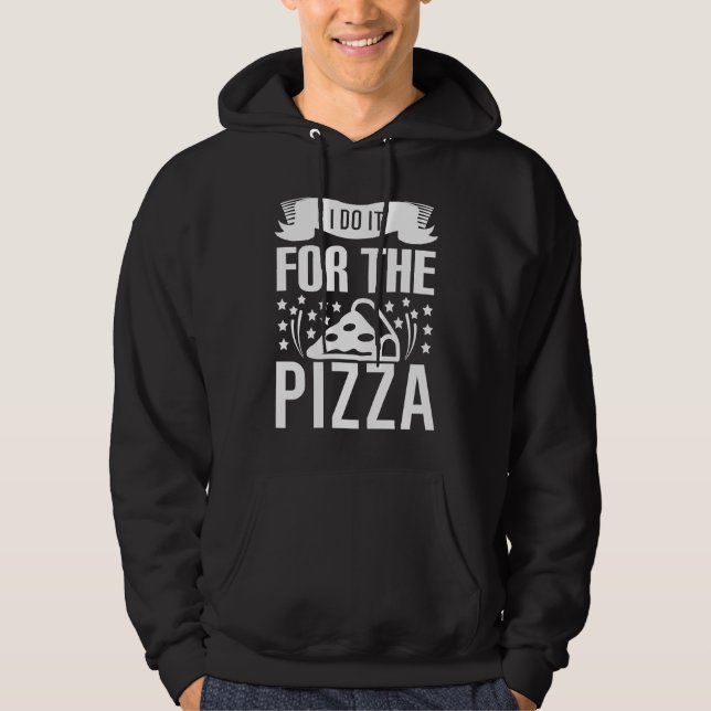 Moletom I Do It For The Pizza   Gym Workout Motivational (Frente)