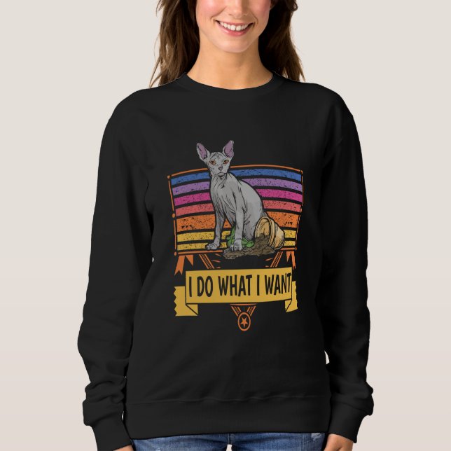Moletom I do what I want Retro cat owner saying Sphynx cat (Frente)