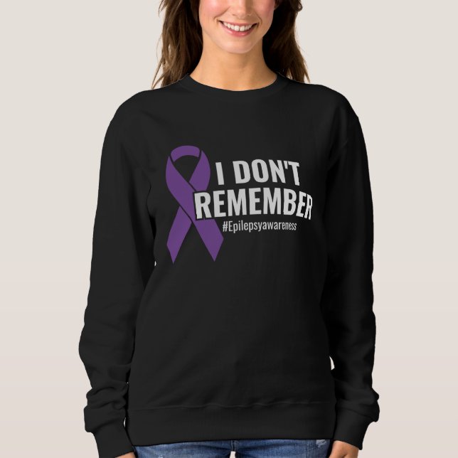 Moletom I Don t Remember Purple Ribbon Epilepsy Awareness (Frente)