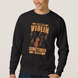 Moletom I Don't Always Play Violin Sometimes I Sleep, Funn