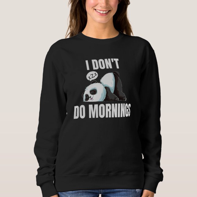 Moletom I Don't Do Mornings Saying Lazy Sleeping Panda  1 (Frente)
