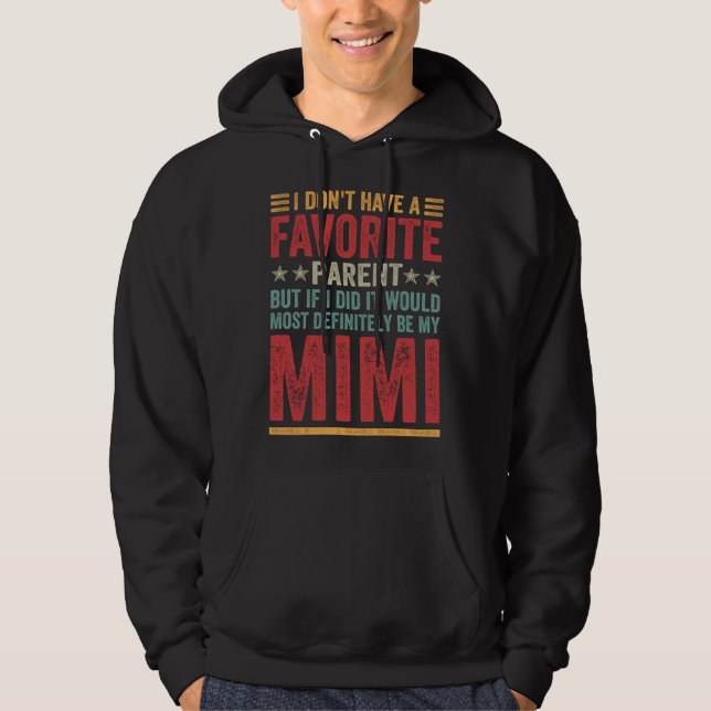 Moletom I Don't Have A Favorite Parent Quote Funny Mimi (Frente)