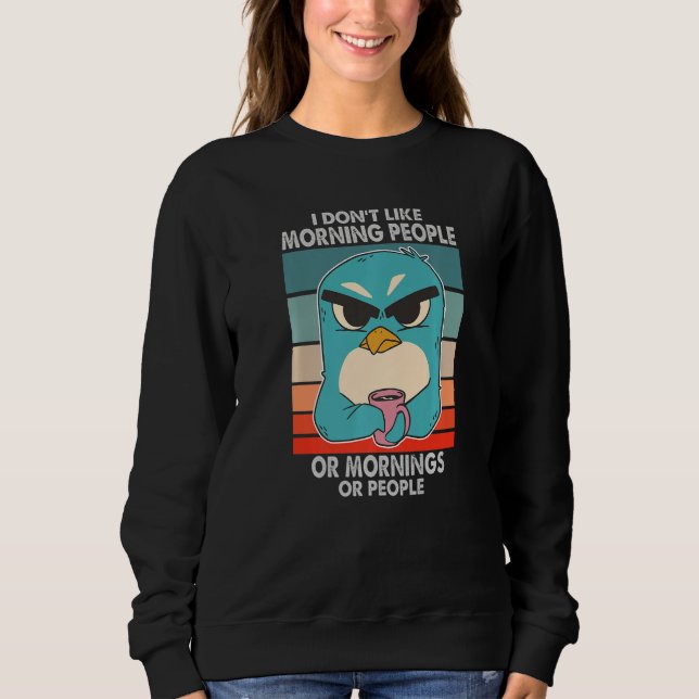 Moletom I Don't Like Morning People  Grumpy Penguin Coffee (Frente)