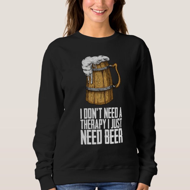 Moletom I dont need a therapy i just need beer (Frente)