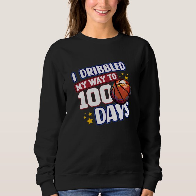 Moletom I Dribbled My Way to 100 Days Basketball Student S (Frente)