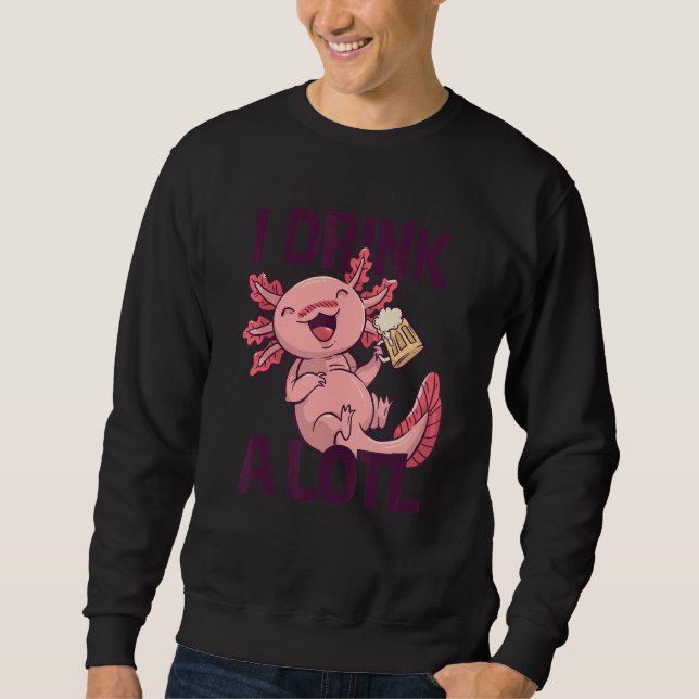 Moletom I Drink a lotl   Drinking Axolotl 6 (Frente)