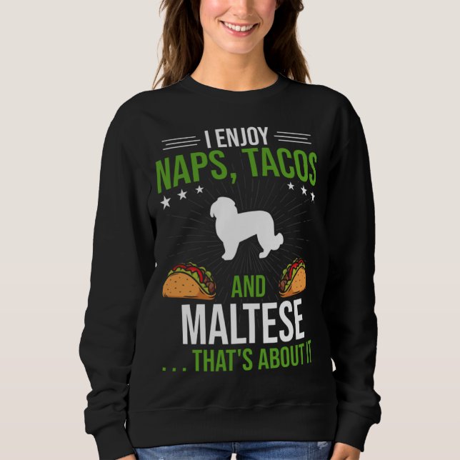 Moletom I Enjoy Naps Tacos and Maltese Dog (Frente)