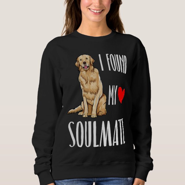 Moletom I Found My Soulmate Golden Retriever Dog Best Frie (Frente)