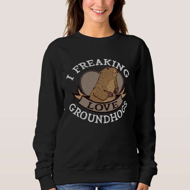 Moletom I Freaking Love Groundhog Day Toddler Kids Men (Frente)