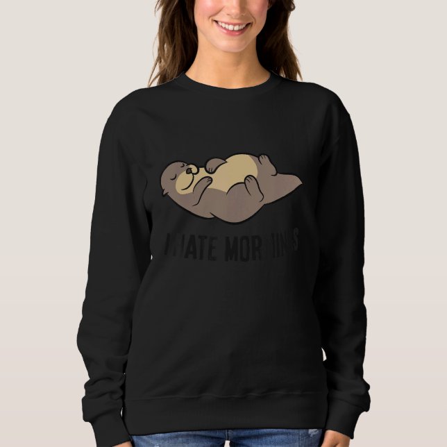 Moletom I Hate Mornings Sleeping Otter (Frente)