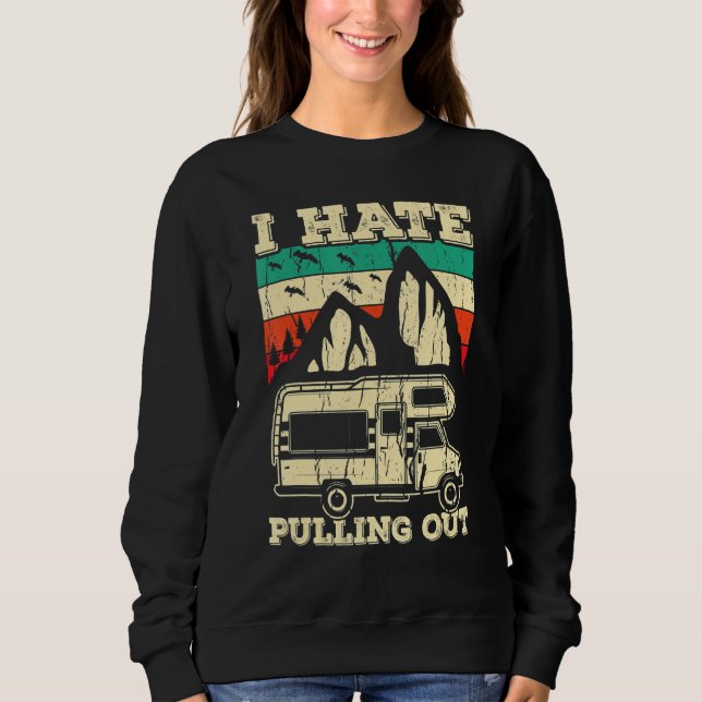 Moletom I Hate Pulling Out Funny Camping Trailer Retro Tra (Frente)