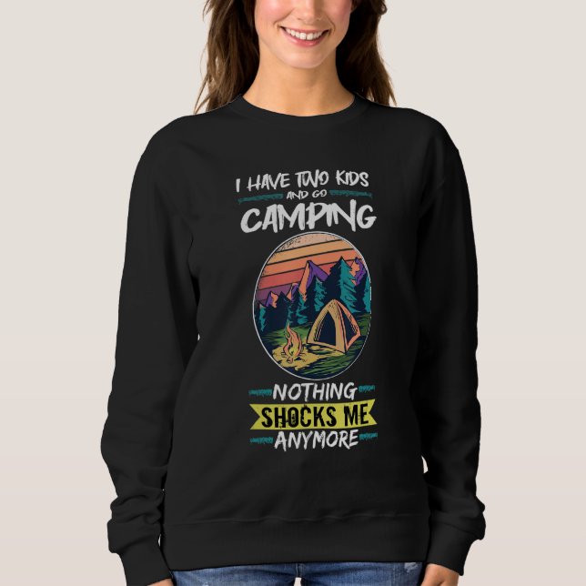Moletom I Have Two Kids And Go Camping Funny Camping (Frente)