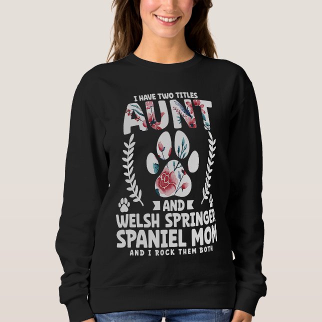 Moletom I have two titles aunt and welsh springer spaniel  (Frente)