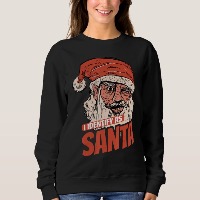 Moletom I Identify As Santa Cool Santa Claus Xmas Merry Ch (Frente)