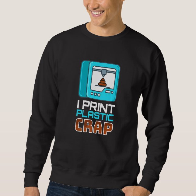 Moletom I Impressão Plastic Crap I Printer Code Nerd 3d Pr (Frente)