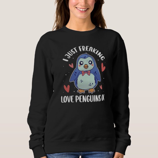 Moletom I Just Freaking Love Penguins Ok (Frente)