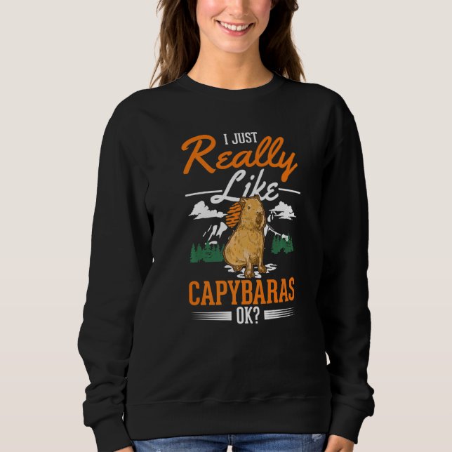 Moletom I just really like Capybaras   (Frente)