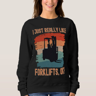 Moletom I Just Really Like Forklifts Ok Retro Forklift Dri