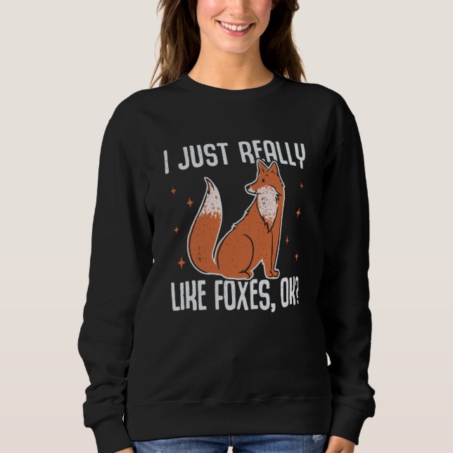 Moletom I Just Really Like Foxes OK Fox  1 (Frente)