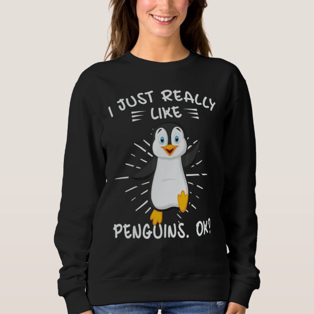 Moletom I Just Really Like Penguins OK  Penguin (Frente)