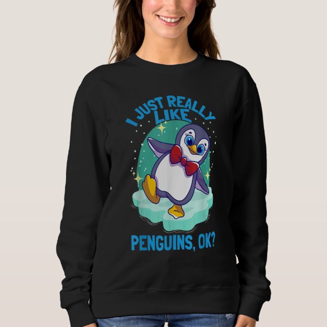 Moletom I Just Really Like Penguins Penguin (Frente)