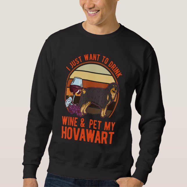 Moletom I just want to drink Wine & pet my Hovawart (Frente)