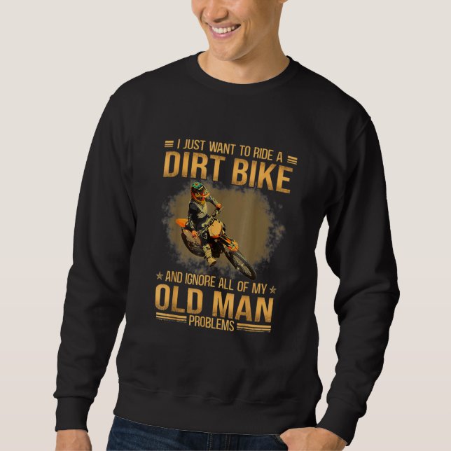Moletom I Just Want To Ride Dirt Bikes  Biker Quote (Frente)