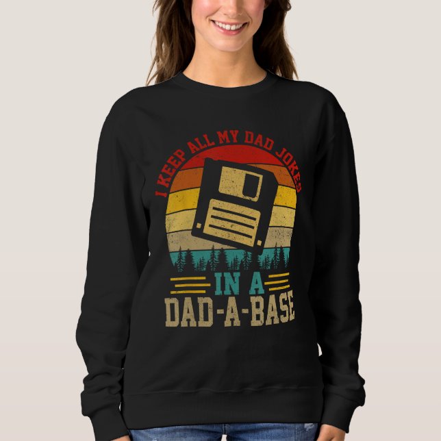 Moletom I Keep All My Dad Jokes In A Dad-A-Base Fathers Da (Frente)