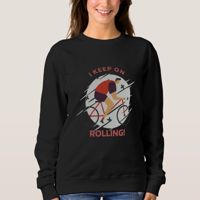 Moletom I Keep On Rolling Retro Biking Present  1 (Frente)