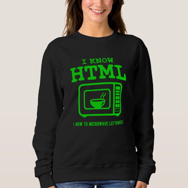 Moletom I know HTML How to microwave leftovers (Frente)