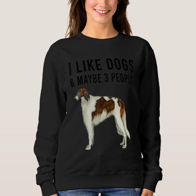 Moletom I Like Borzoi Dogs And Maybe 3 People (Frente)