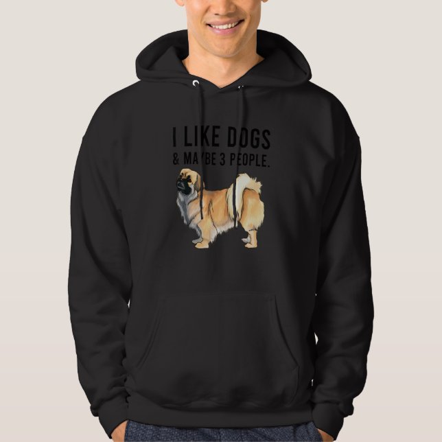 Moletom I Like Tibetan Spaniel Dogs And Maybe 3 People (Frente)