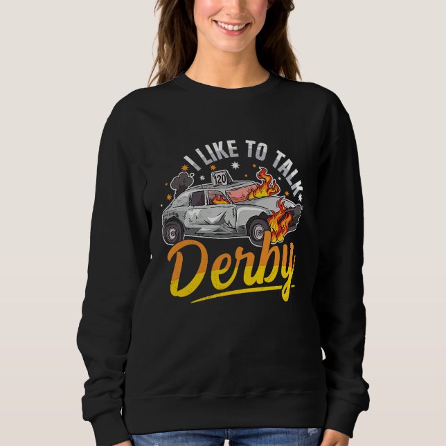 Moletom I like to talk derby Pun for a Demolition Derby Ra (Frente)