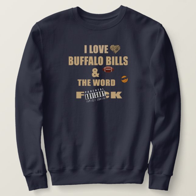 Moletom I Love Buffalo Bills NY and the word f-ck (Frente do Design)