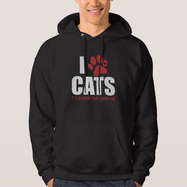 Moletom I Love Cats It s Humans That Annoy Me   Cat (Frente)