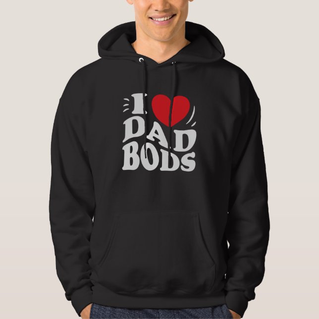 Moletom I Love Dad Bods Funny Mom Women (Frente)