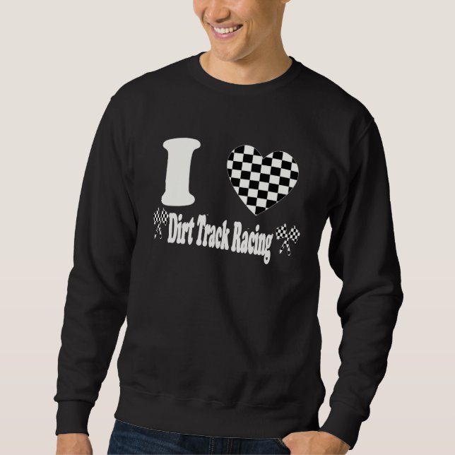 Moletom I Love Dirt Track Racing Checkered Flag Heart Raci (Frente)