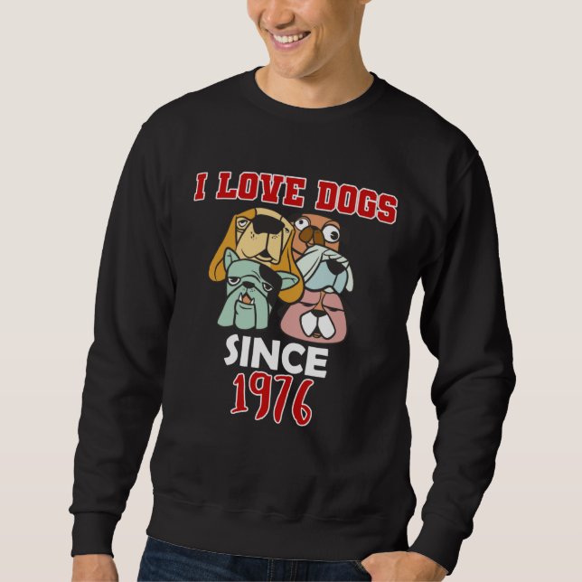 Moletom I love dogs since 1976 (Frente)