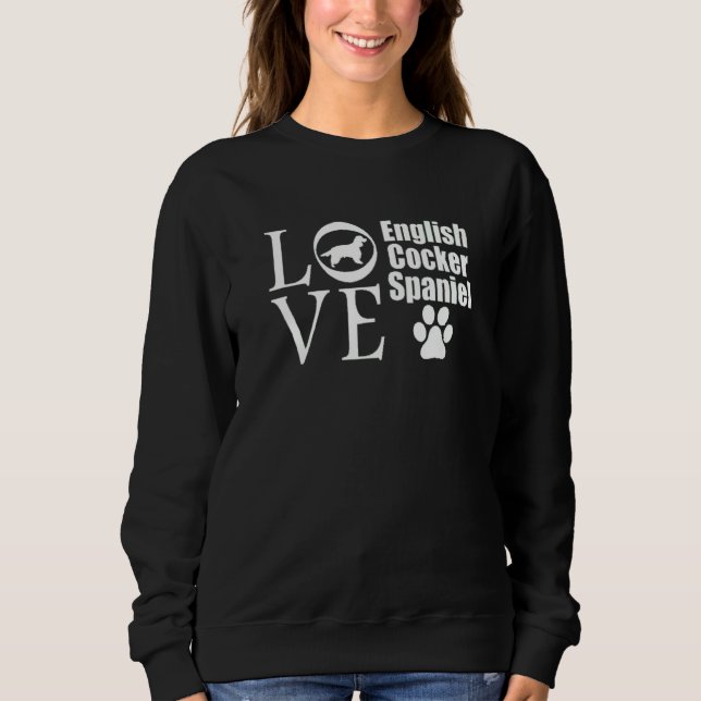 Moletom I Love English Cocker Spaniel Dog Funny Dogs Owner (Frente)