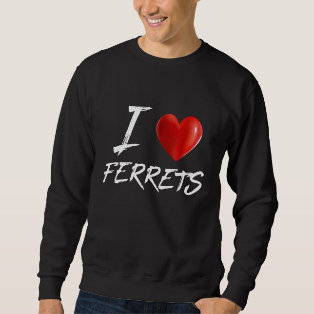 Moletom I Love Heart Ferrets Animal Pet (Frente)