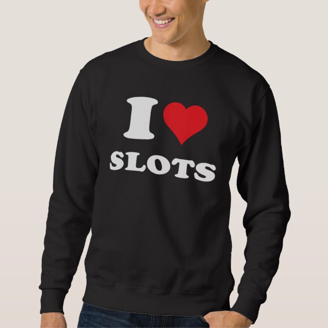 Moletom I Love Heart Slots Playing Slots Machines Quote (Frente)