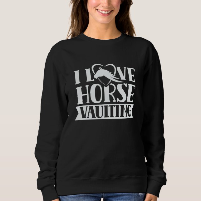 Moletom I Love Horse Vaulting Hobby Horses Equestrian Vaul (Frente)