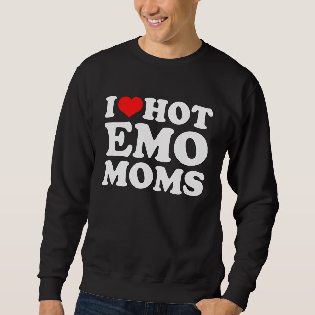 Moletom I Love Hot Emo Moms (Frente)